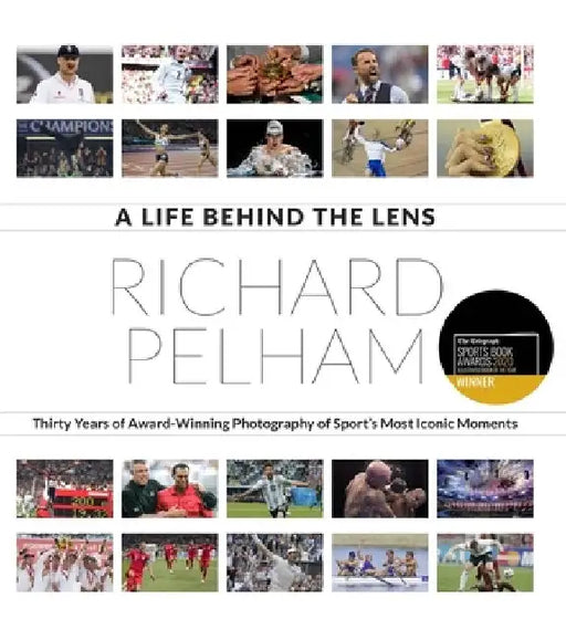 Snapped: Thirty Years of Photographing Sports' Most Iconic Moments by Dickie Pelham