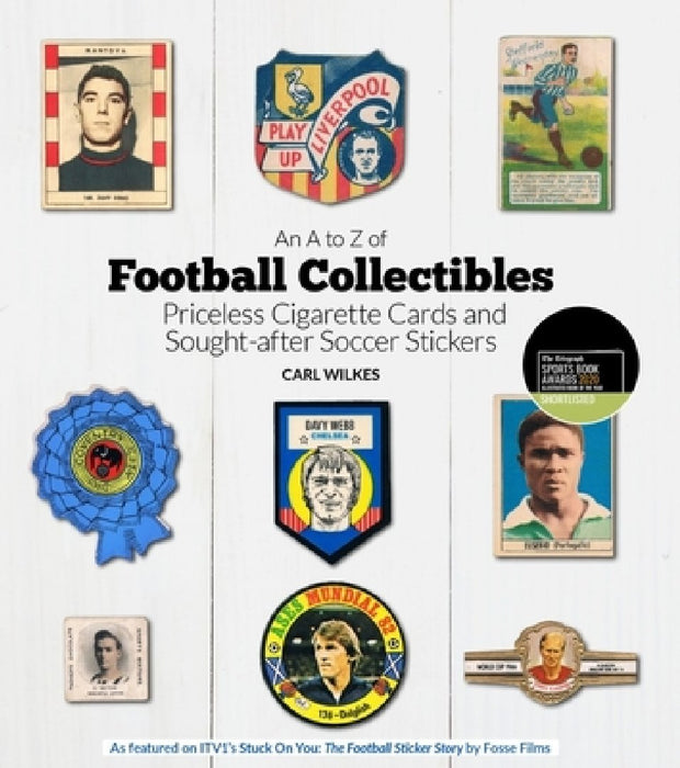 An A to Z of Football Collectibles: From Priceless Soccer Cigarette Cards to Sought-After Stickers
