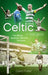 Celtic V Rangers: The Hoops' Fifty Finest Old Firm Derby Day Triumphs by David Potter