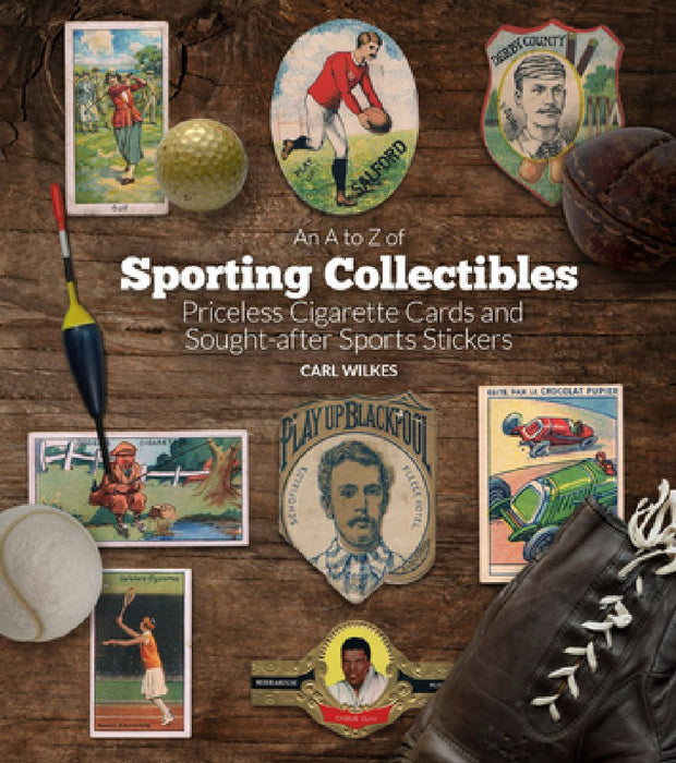 An A to Z of Sporting Collectibles: Priceless Cigarettes Cards and South-After Sports Stickers