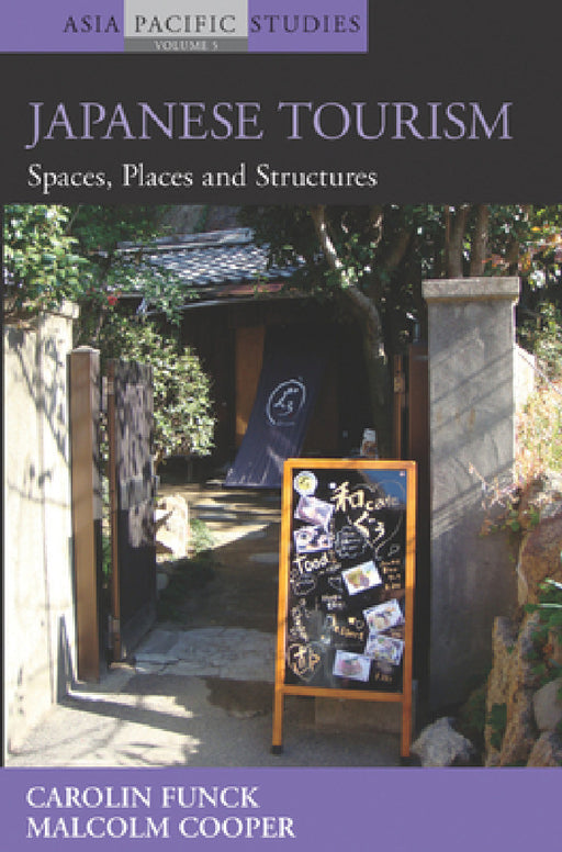 Japanese Tourism: Spaces, Places and Structures by Carolin Funck, Malcolm Cooper