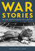 War Stories: The War Memoir in History and Literature by Philip Dwyer