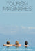 Tourism Imaginaries: Anthropological Approaches by Noel B. Salazar, Nelson H. H. Graburn