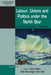Labour, Unions and Politics Under the North Star: The Nordic Countries, 1700-2000 by Mary Hilson, Silke Neunsinger, Iben Vyff