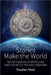 Stories Make the World: Reflections on Storytelling and the Art of the Documentary by Stephen Most