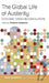 The Global Life of Austerity: Comparing Beyond Europe by Theodoros Rakopoulos