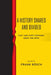 Divided History: East and West Germany Since the 1970s by Bosch Frank