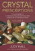 Crystal Prescriptions: The A-Z Guide to Chakra and Kundalini Awakening Crystals by Judy Hall