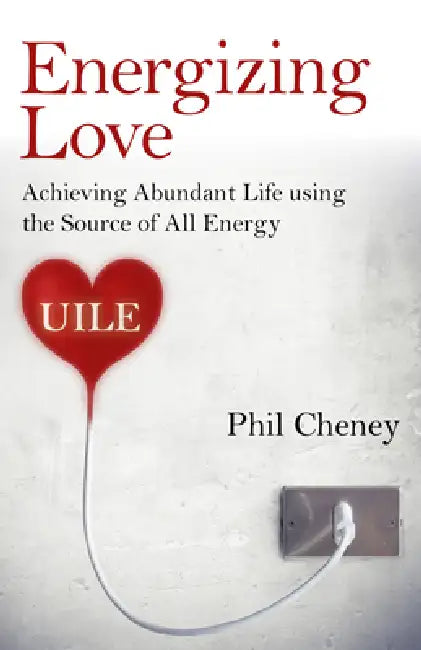 Energizing Love by Phil Cheney