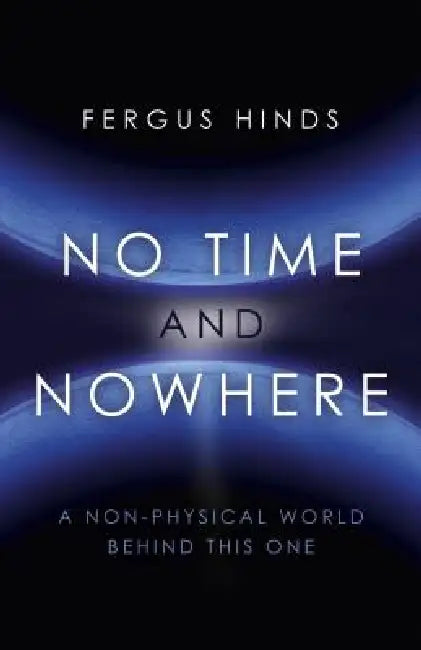 No Time and Nowhere by Fergus Hinds
