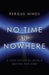 No Time and Nowhere by Fergus Hinds