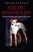 Pagan Portals - Celtic Witchcraft: Modern Witchcraft Meets Celtic Ways by Mabh Savage