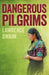 Dangerous Pilgrims by Lawrence Swaim