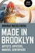 Made in Brooklyn: Artists, Hipsters, Makers, and Gentrification by Amanda Wasielewski