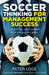 Soccer Thinking for Management Success by Peter Loge