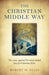 The Christian Middle Way by Robert M. Ellis