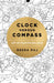 Clock Versus Compass: Art of Positive Balance by Reena Raj