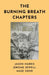 The Burning Breath Chapters by Jerome Sewell, Jason Harris, Mase Okor