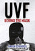 UVF: Behind the Mask by Aaron Edwards