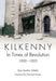 Kilkenny: In Times of Revolution, 1900-1923 by Eoin Swithin Walsh