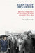 Agents of Influence: Inside Britain's Secret War Against the IRA by Aaron Edwards