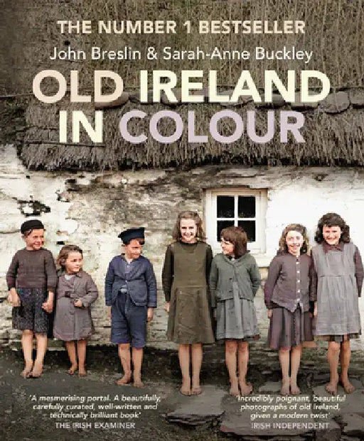 Old Ireland in Colour by Sarah-Anne Buckley