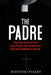 The Padre: The True Story of the Irish Priest Who Armed the IRA with Gaddafi's Money by Jennifer O'Leary