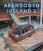 Abandoned Ireland 2 by Rebecca Brownlie