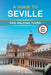 A Guide to Seville: Five Walking Tours by P. S. Quick
