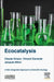 Ecocatalysis: A New Integrated Approach to Scientific Ecology by Claude Grison, Vincent Escande, Jacques Biton