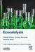 Ecocatalysis: A New Integrated Approach to Scientific Ecology by Claude Grison, Vincent Escande, Jacques Biton