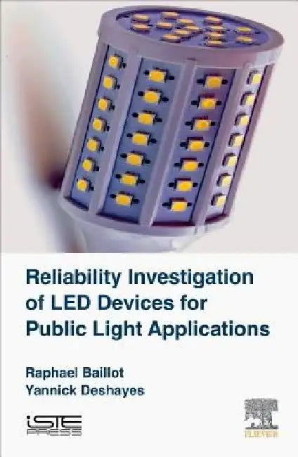 Reliability Investigation of LED Devices for Public Light Applications by Raphael Baillot