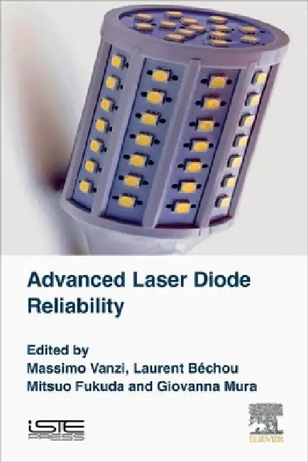 Advanced Laser Diode Reliability by Massimo Vanzi