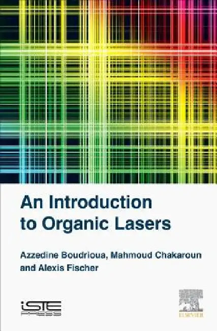 An Introduction to Organic Lasers by Azzedine Boudrioua