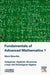 Fundamentals of Advanced Mathematics 1: Categories, Algebraic Structures, Linear and Homological Algebra by Henri Bourles