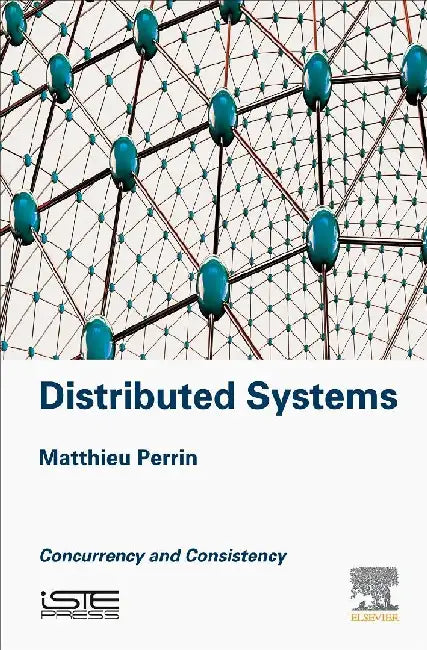 Distributed Systems: Concurrency and Consistency by Perrin, Matthieu