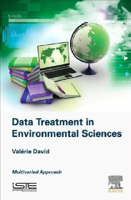 Data Treatment in Environmental Sciences by Valérie David