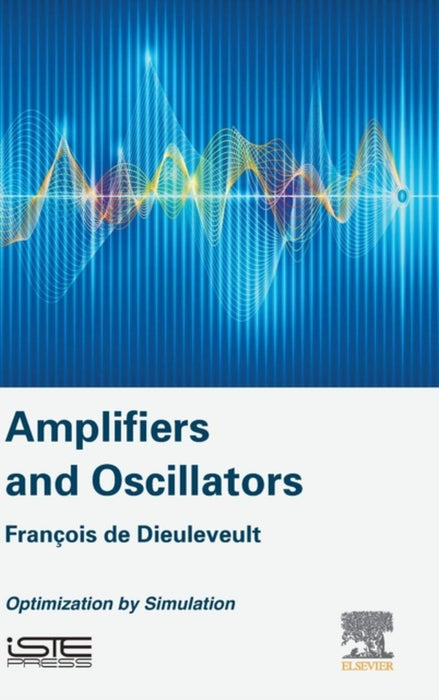 Amplifiers and Oscillators Optimization by Simulation by De Dieuleveult, François