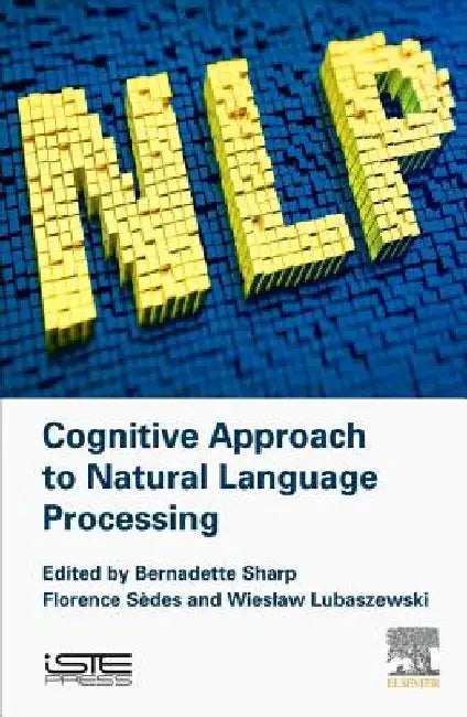 Cognitive Approach to Natural Language Processing by Bernadette Sharp