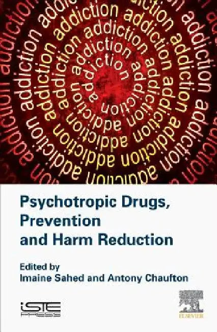 Psychotropic Drugs, Prevention and Harm Reduction by Imaine Sahed