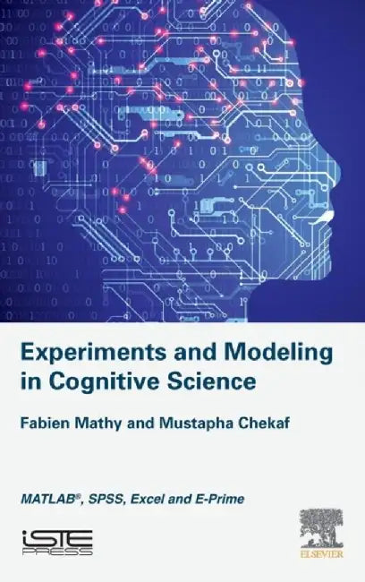 Experiments and Modeling in Cognitive Science by Mathy Fabien
