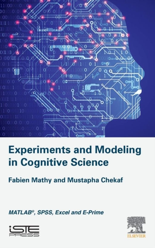 Experiments and Modeling in Cognitive Science by Mathy Fabien