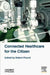 Connected Healthcare for the Citizen by Robert Picard