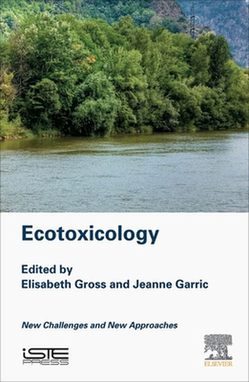 Ecotoxicology: New Challenges and New Approaches by Gross Elisabeth