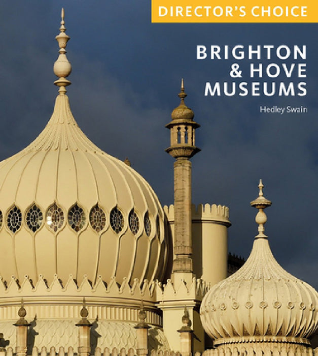 The Royal Pavilion and Museums Trust: Director's Choice