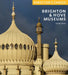The Royal Pavilion and Museums Trust: Director's Choice by Hedley Swain