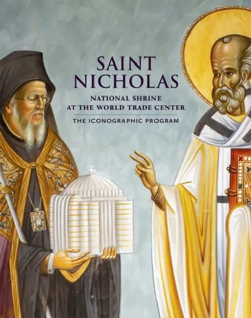 Saint Nicholas National Shrine at the World Trade Center: The Iconographic Program by Bishop Joachim of Amissos