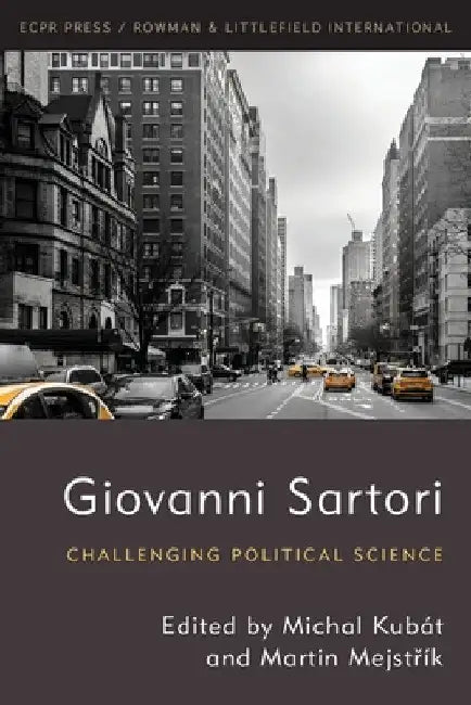 Giovanni Sartori: Challenging Political Science by Michal Kubát