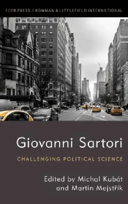 Giovanni Sartori: Challenging Political Science by Michal Kubát