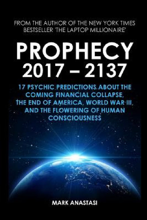 Prophecy 2017 - 2137 by Mark Anastasi